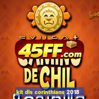 kit dls corinthians 2018